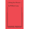 I Bring You Flowers