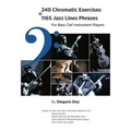 240 Chromatic Exercises + 1165 Jazz Lines Phrases for Bass Clef Instrument Players