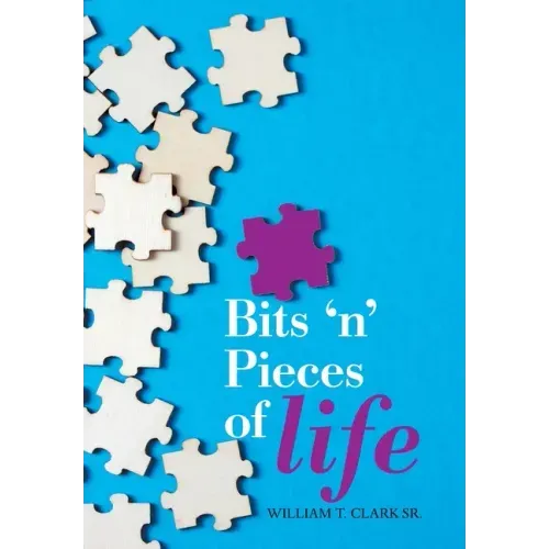 Bits 'N' Pieces of Life