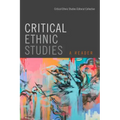 Critical Ethnic Studies: A Reader