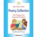 My Very Own Poetry Collection: 101 Poems For Second Graders