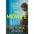 The Midwife: An unputdownable psychological thriller with a heart-stopping twist
