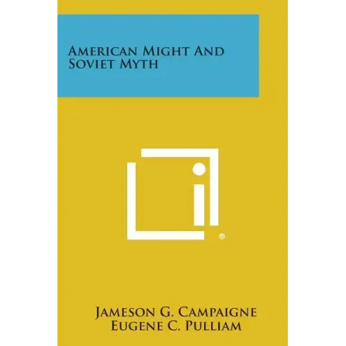 American Might and Soviet Myth