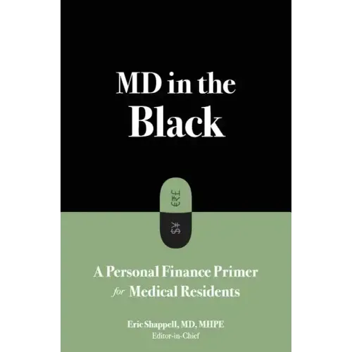 MD in the Black: A Personal Finance Primer for Medical Residents