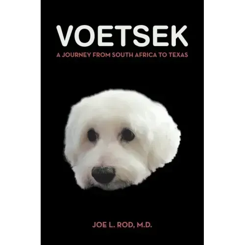 Voetsek: A Journey from South Africa to Texas
