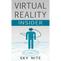 Virtual Reality Insider: Guidebook for the VR Industry