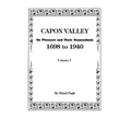 Capon Valley. Its Pioneers and Their Descendants, 1698 to 1940