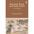 Ancient Fairy and Folk Tales: An Anthology