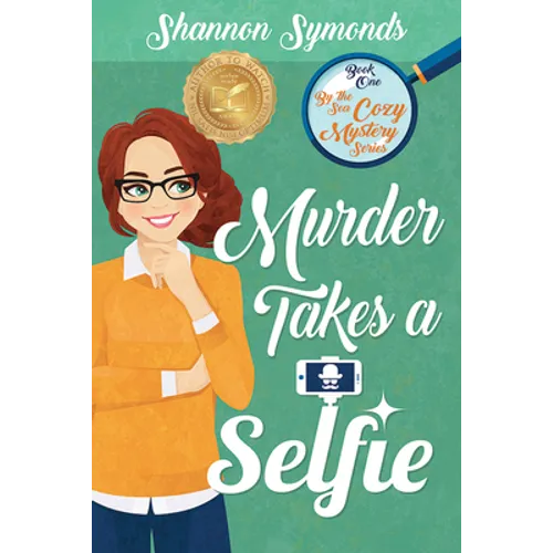 Murder Takes a Selfie: Oceanside High Cozy Mystery Book 1: Oceanside High Cozy Mystery Book 1