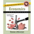 The Politically Incorrect Guide to Economics