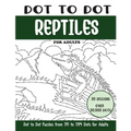 Dot to Dot Reptiles for Adults: Reptiles Connect the Dots Book for Adults (Over 30000 dots)