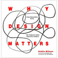 Why Design Matters: Conversations with the World's Most Creative People