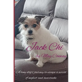 Jack Chi: A delightful book for all ages about a tiny dog's journey to escape a dog hoarder's house.