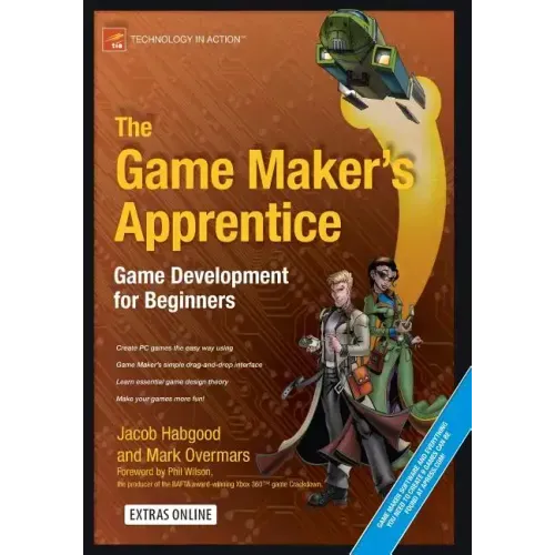 The Game Maker's Apprentice: Game Development for Beginners [With CDROM]