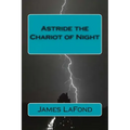 Astride the Chariot of Night: God of War & By This Axe!