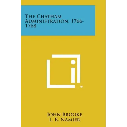 The Chatham Administration, 1766-1768