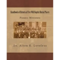 Handbook of Historical Free Will Baptist Burial Places: Pioneer Ministers