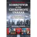 Sobrevivir a una Catástrofe Urbana: Guía de Inicio Rápido