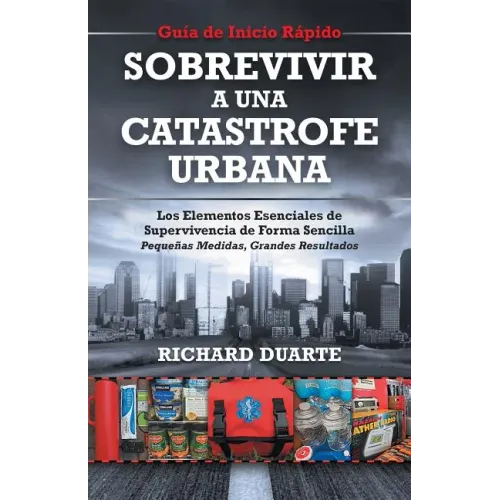 Sobrevivir a una Catástrofe Urbana: Guía de Inicio Rápido