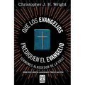 Que Los Evangelios Prediquen El Evangelio: Sermones alrededor de la cruz