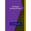 The Happy Hunting-Grounds