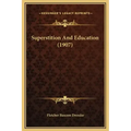 Superstition and Education (1907)