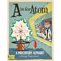 A is for Atom: A Midcentury Alphabet