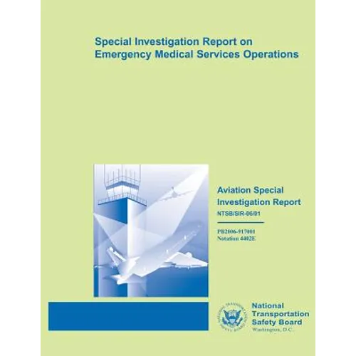 Aviation Special Investigation Report: Special Investigation Report on Emergency Medical Services Operations