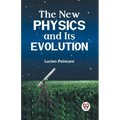 The New Physics and Its Evolution