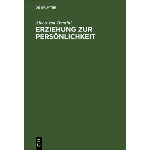 Erziehung Zur Persönlichkeit: Ein Zyklus in Acht Betrachtungen