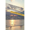Workplace Safety Manual: Hazard Awareness & Control Programs