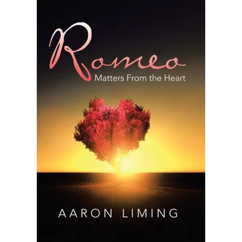 Romeo: Matters from the Heart