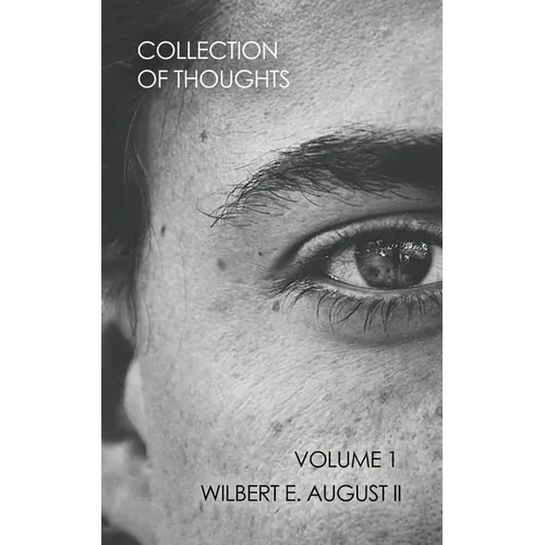 Collection of Thoughts: Volume 1