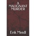 A Malignant Murder