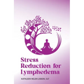 Stress Reduction for Lymphedema