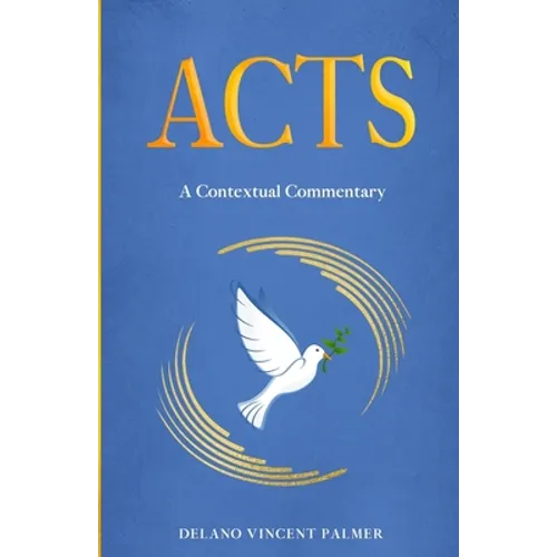 Acts: A Contextual Commentary