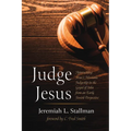 Judge Jesus: Approaching Jesus's Messianic Judgeship in the Gospel of John from an Early Jewish Perspective