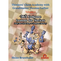 Thinkers' Chess Academy with Thomas Luther - Volume 4 - 365 Endgame Lessons for Novices: Daily Bite-Sized Steps to Endgame Mastery
