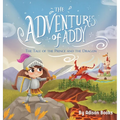 The Adventures of Addy: The Tale of the Prince and the Dragon