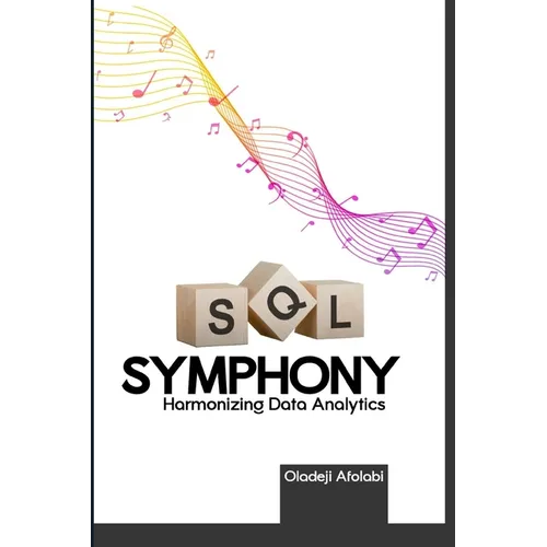 SQL Symphony: Harmonizing Data Analytics