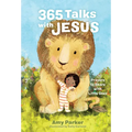365 Talks with Jesus: Prayers to Share with Little Ones