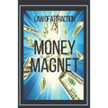 MONEY MAGNET Law of Attraction: The power of the law of attraction to make you rich