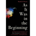 As It Was in the Beginning: An Intertextual Analysis of New Creation in Galatians, 2 Corinthians, and Ephesians