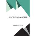Space- Time- Matter