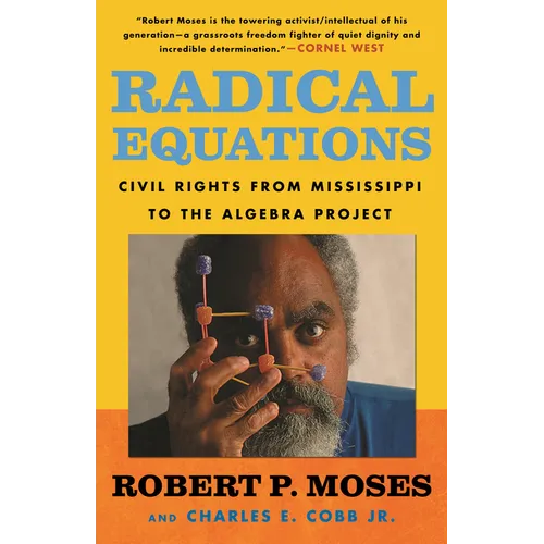 Radical Equations: Civil Rights from Mississippi to the Algebra Project