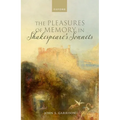 The Pleasures of Memory in Shakespeare's Sonnets