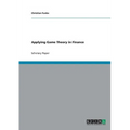 Applying Game Theory in Finance