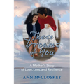 These Dreams of You: A Mother's Story of Love, Loss, and Resilience