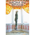 Mom in Space: Poems