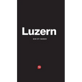 Luzern - Das City-Tagebuch